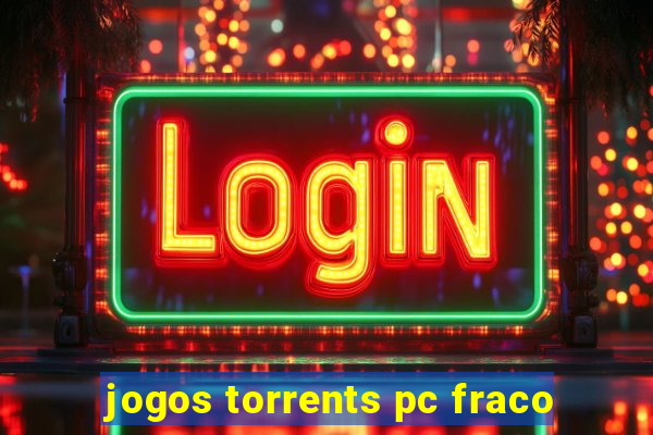 jogos torrents pc fraco